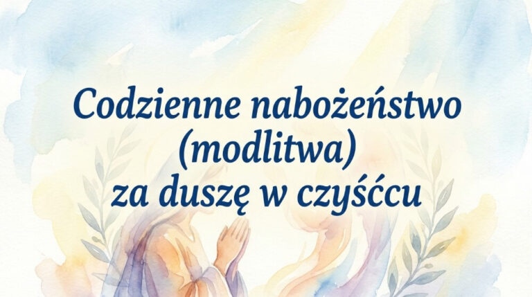 Codzienne nabożeństwo za duszę w czyśćcu