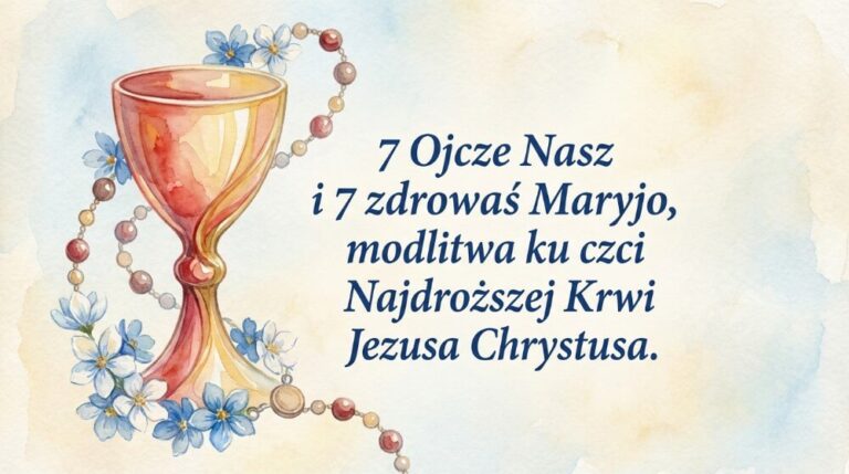 7 Ojcze Nasz i 7 Zdrowaś Maryjo ku czci Najdroższej Krwi Jezusa Chrystusa